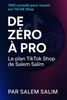 Formation TikTok Shop par Salem Salim : De zéro à l’indépendance financière: TikTok Shop Révélé : Les secrets de Salem Salim