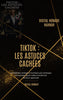 "TikTok Business : Le Guide Complet pour Vendre et Créer du Contenu Viral"
